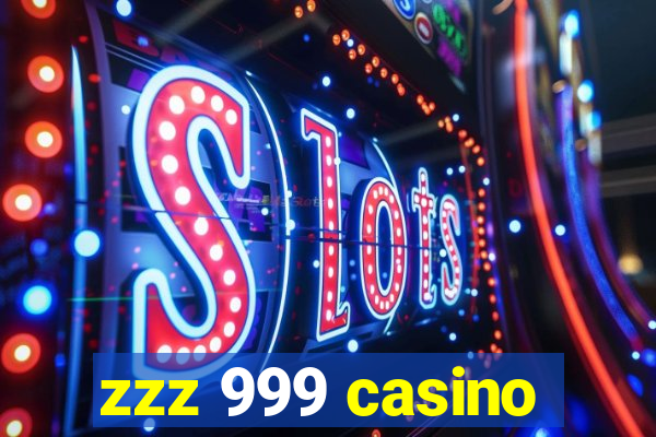 zzz 999 casino